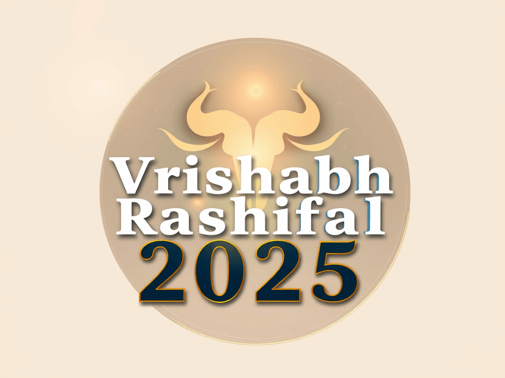 Vrishabha Rashi 2025 Predictions